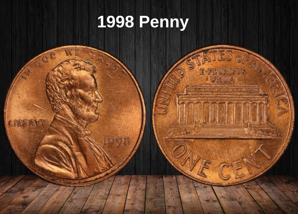 1998 Penny Value: Complete Guide to Rare Errors, “D”, “S” & No Mint Mark Coins