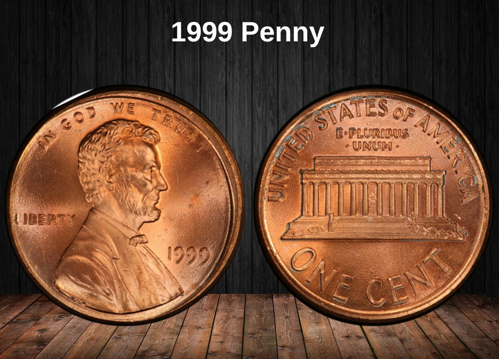 1999 Penny Value: Complete Guide to Rare Errors, “D”, “S” & No Mint Mark Coins