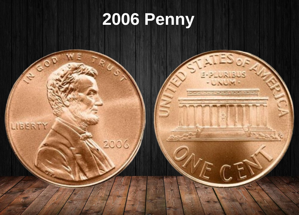 2006 Penny Value: Complete Guide to Rare Errors, “D”, “S” & No Mint Mark Coins