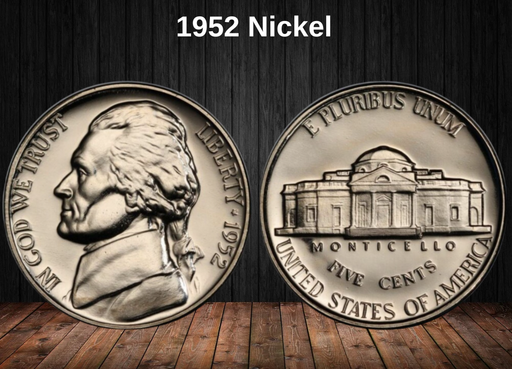 1952 Jefferson Nickel Value Guide (No Mint Mark, “D”, “S” & Rare Errors)