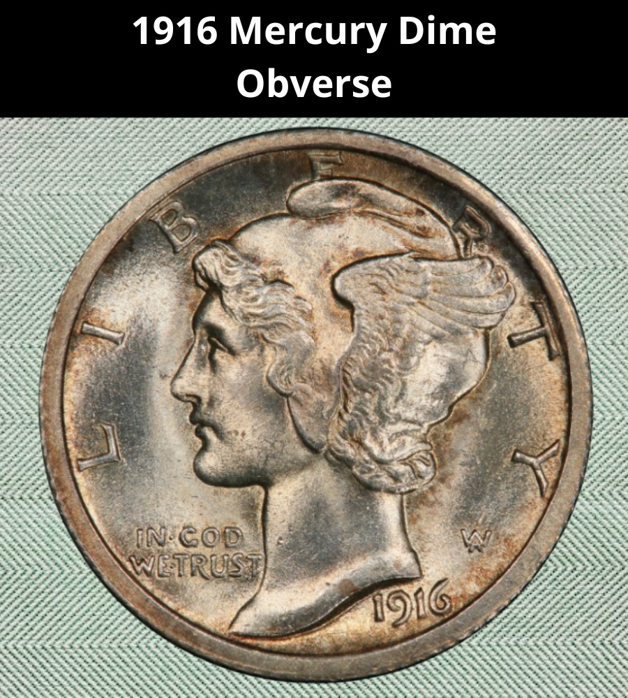 1916 Mercury Dime
Obverse