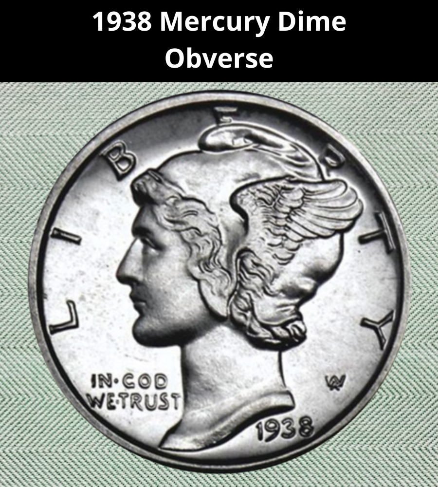 1938 Mercury Dime
Obverse