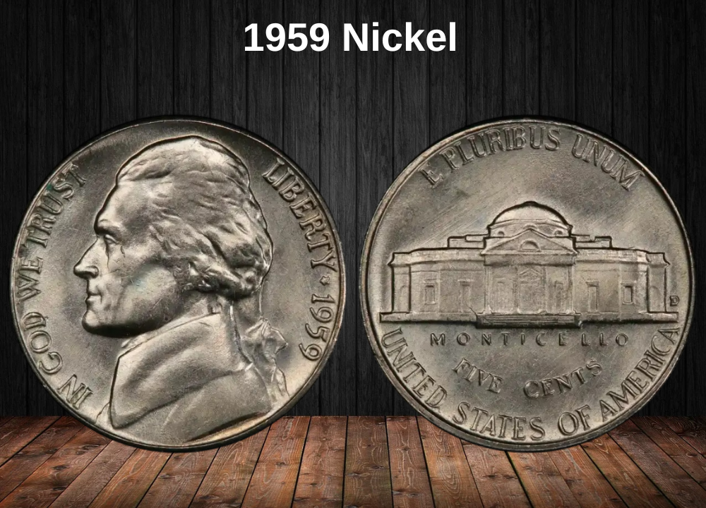 1959 Nickel Coin Value (Errors List, “D” & No Mint Mark Worth)