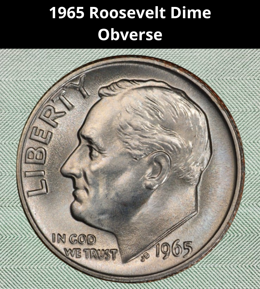 1965 Roosevelt Dime
Obverse
