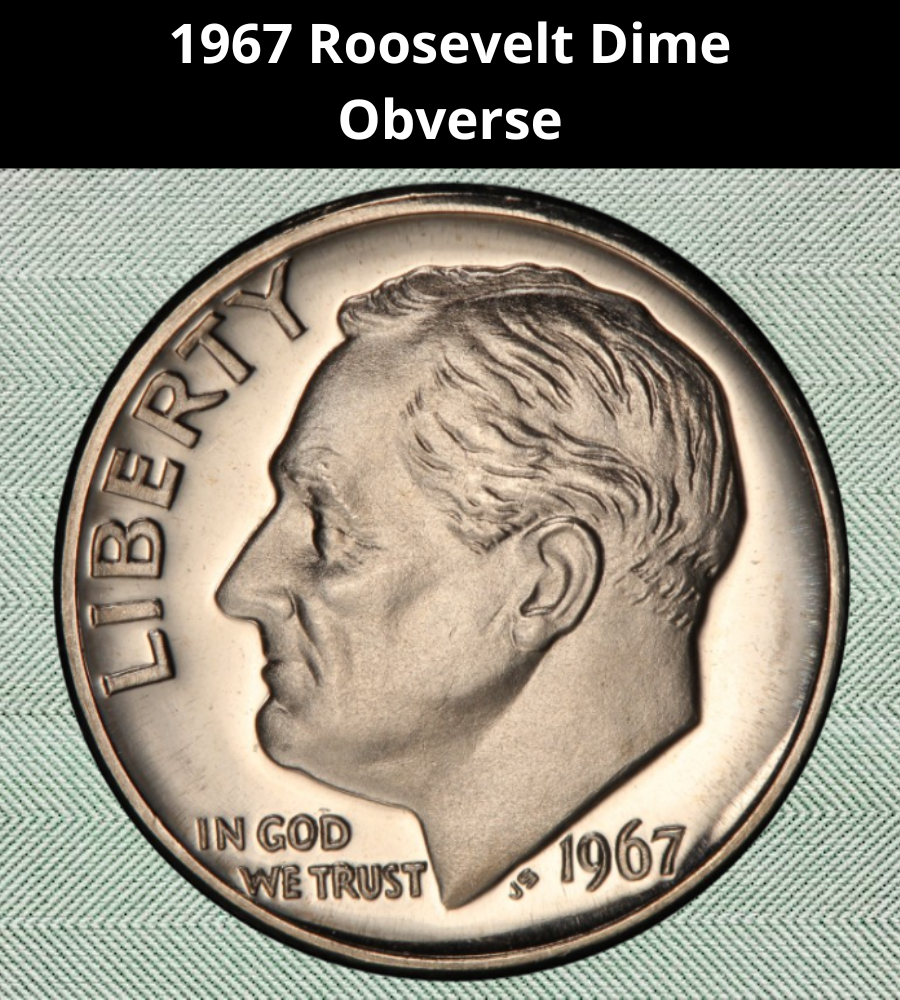 1967 Roosevelt Dime
Obverse