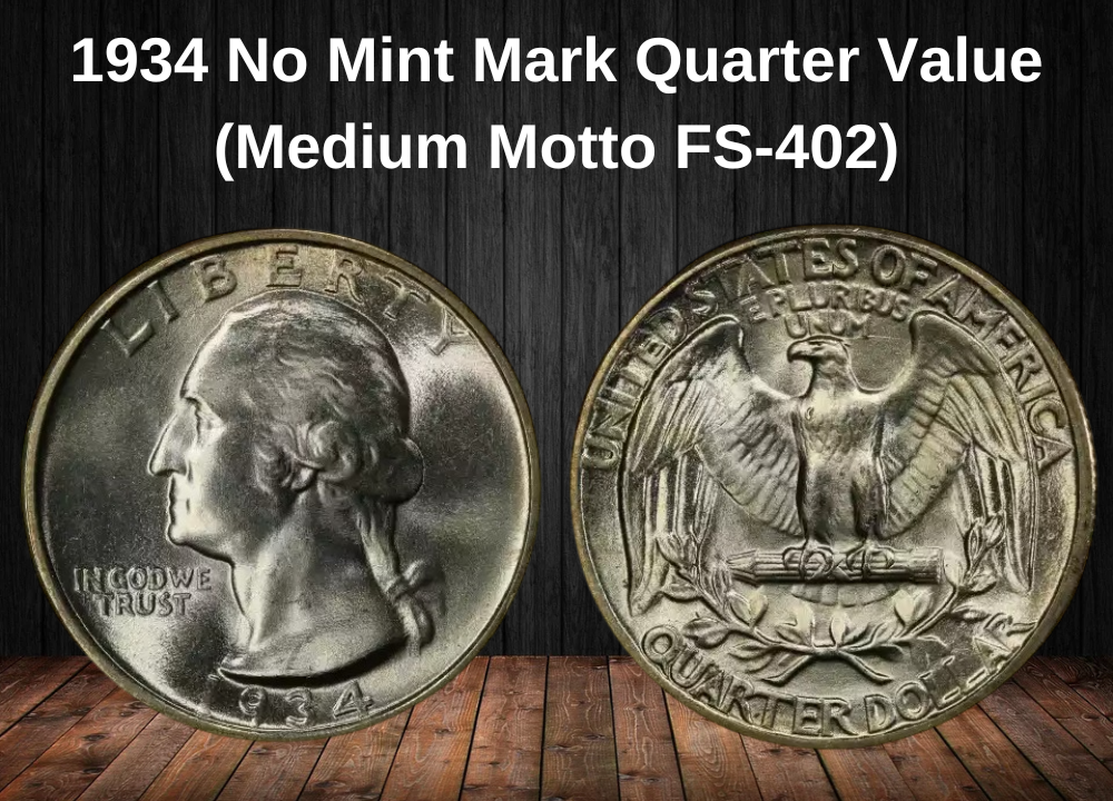 1934 No Mint Mark Quarter Value (Medium Motto FS-402)
