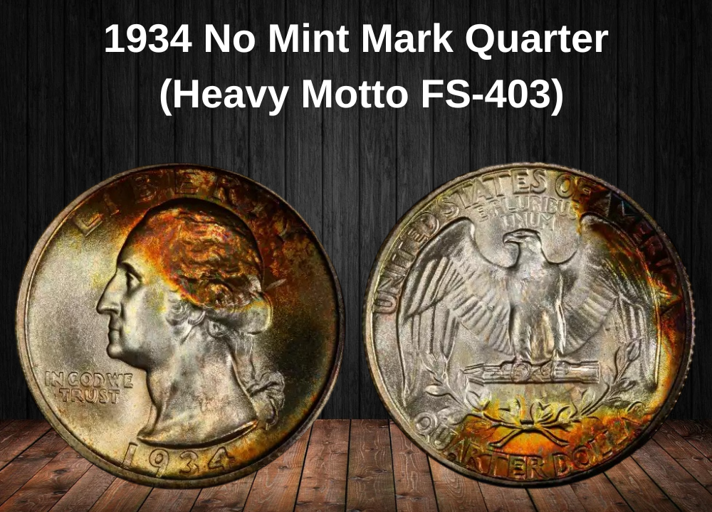 1934 No Mint Mark Quarter Value (Heavy Motto FS-403)
