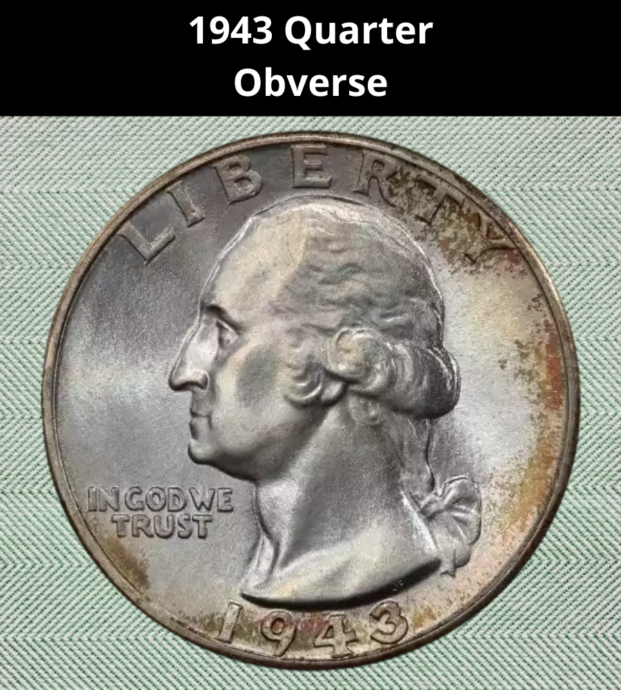 The Obverse of the 1943 Quarter